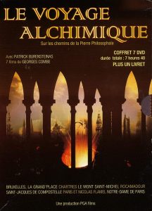 Film de Patrick Burensteinas, un voyage alchimique. Sur le chemin de la Pierre Philosophale.