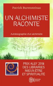 Roman autobiographique de Patrick Burensteinas. Une alchimiste raconte.